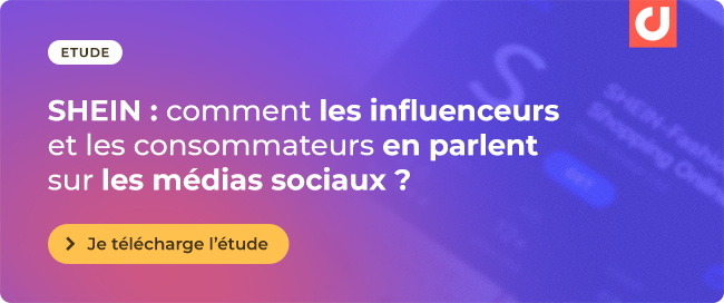 Etude : SHEIN: comment les influenceurs et les consommateurs  en parlent sur les médias sociaux  ?